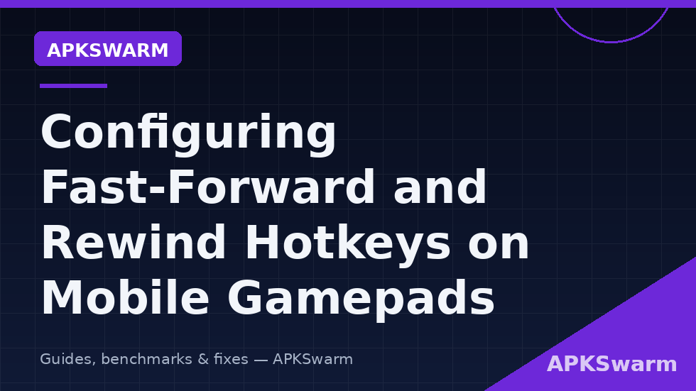 Mobile gamepad diagram showing Select plus trigger combinations for fast-forward and rewind hotkeys