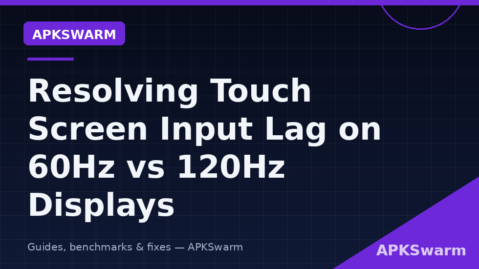 Latency budget graphic breaking touch-to-photon delay into sampling, render, and display stages, branded APKSwarm