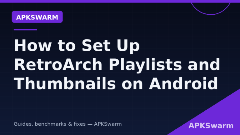 How to Set Up RetroArch Playlists and Thumbnails on Android