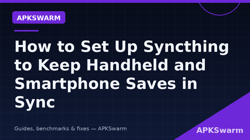 Handheld and smartphone syncing save files over local Wi-Fi — syncthing sync saves handheld smartphone setup with folder pairing